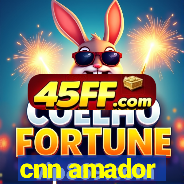 cnn amador
